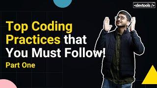 Top Coding Practices That Every Engineer Must Follow | Coding Practices With Examples