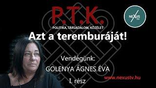 AZT A TEREMBURÁJÁT 1. rész- Vendégünk: Golenya Ágnes Éva