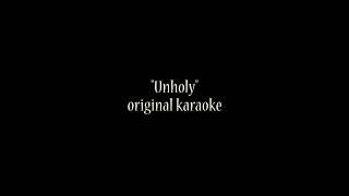 Unholy  karaoke - original karaoke