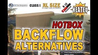 HotBox Enclosures Alternatives: Better Deal Then Hot Box Backflow Enclosures?