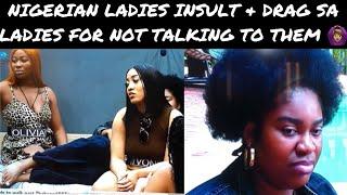 BIG BROTHER TITANS: NIGERIAN LADIES DRAG & INSULT THE SA LADIES ‍️ #bbtitans2023 #bbtitan