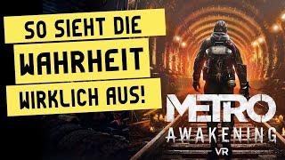 Einer muss euch die Wahrheit sagen!  Metro Awakening VR 