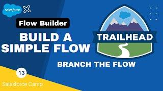 Salesforce Flow Builder | Build a Simple Flow | Branch the Flow