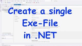 How to create a single self-contained Exe-File for a .NET application