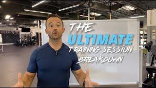 The Ultimate Training Session Breakdown