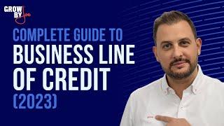 Complete Guide to Business Lines of Credit (2023)