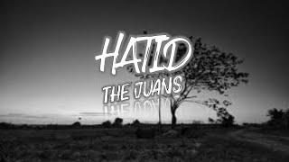 THE JUANS - Hatid (Lyrics)