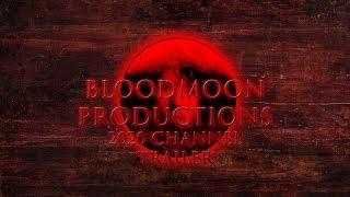 Bloodmoon Productions (2020) Channel Trailer