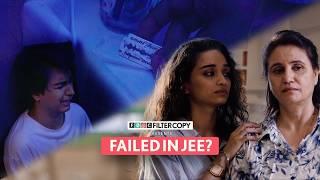 FilterCopy | A Story About JEE Failure (Trigger Warning) | Ft. Kanchan Khilare, Jeet Trivedi