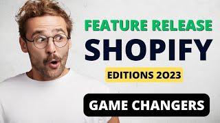 Shopify Changing The eCommerce Game - 100 New Features 2023