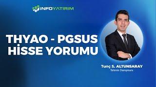 Tunç Safa Altunsaray'dan THYAO - PGSUS Hisse Yorumu '24 Kasım 2024' | İnfo Yatırım