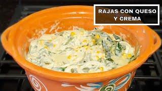 Rajas con Queso y Crema | Deliciosa Receta Paso a Paso