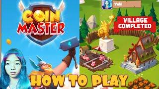 How to Play Coin Master | How to Complete the Village Guide and Introduction | Kawaii Yuki13 Gaming