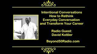 Intentional Conversations: How to Rethink Everyday Conversation and Transform Your Career