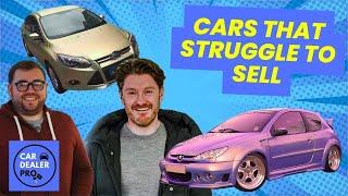 WHICH CARS STRUGGLE TO SELL??