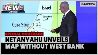 Israeli Prime Minister Netanyahu Unveils a Map of Israel Excluding Occupied West Bank | Sep 04, 2024