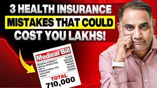 3 BIGGEST Health Insurance MISTAKES Most People Make I Ashish Modani