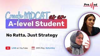 Crack MDCAT As An A-Level's Student | PreMed.PK