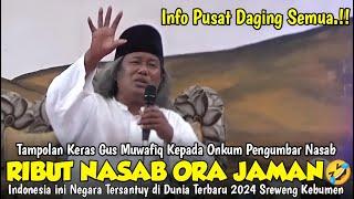 GUS MUWAFIQ RIBUT NASAB ORA JAMANTERBARU 2024  INFO PUSAT DAGING SEMUA WAJIB DI TONTON.!!