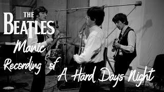 The Beatles Recording of A Hard Days Night