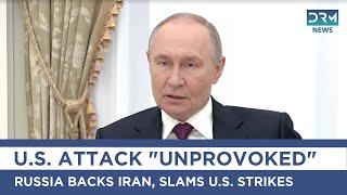 BREAKING: Putin Tells Iran: We Stand With You Against U.S. Unprovoked Attacks | DRM News | AH1B