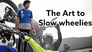 The Art of the Slow Wheelie