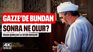 Gazze'de Bundan Sonra Ne Olur? l İhsan Şenocak