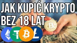 JAK KUPIĆ KRYPTOWALUTY BEZ 18 LAT | Zarabiaj na