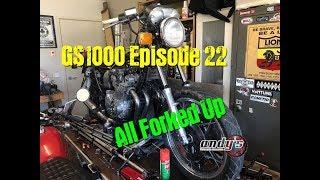 GS1000 Episode 22 - All Forked Up