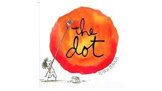 The Dot by Peter H Reynolds :  a wonderful story about art and creativity for kids