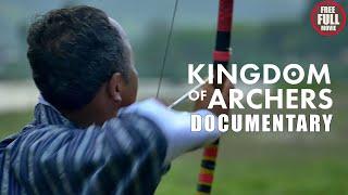 KINGDOM OF ARCHERS Full Documentary (2020) Bhutan Culture