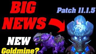 NEW GOLDMINE!? Patch 11.1.5 NEWS!