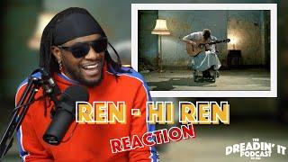 Ren - "Hi Ren" | Reaction