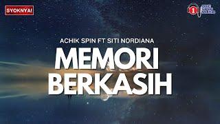 Memori Berkasih - Achik Spin Ft Siti Nordiana (Lirik Video)