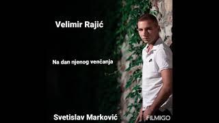 Svetislav Markovic - Na dan njenog vencanja (Velimir Rajic)