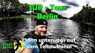 SUP Tour Berlin / 25 km auf dem Teltowkanal / Raus und Machen ;-)