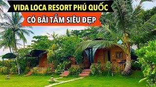 VIDA LOCA Resort Quá Sang Trọng Nhiều Bungalow Gỗ Cực Đẹp Nằm Ngay Trung Tâm TP Phú Quốc