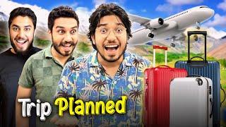 Hum Kahan Ja Rahe Hain?  | Trip Plan Hogya 