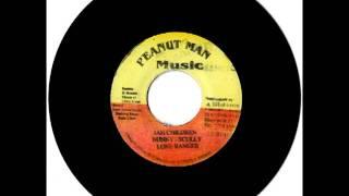 BUNNY & SCULLY + LONE RANGER   Jah children Peanut man music