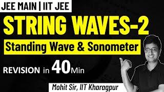 String Waves (Part-2) | Standing Waves | Sonometer | PYQs | JEE Physics | Mohit Sir (IIT KGP)