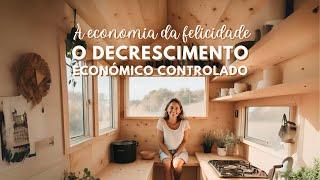 A economia da felicidade o decrescimento económico controlado