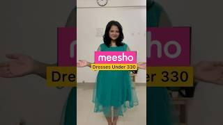 Meesho dresses under 330  #meesho #meeshofind #meeshohaul #meeshoshopping #shorts #fyp