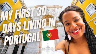 My First 30 Days Living in Lisbon, Portugal | Black Expat | Moving to Portugal