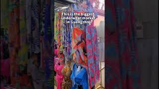 Guangzhou underwear market,i support sourcing agent/translator/tour guide service! #guangzhouguide