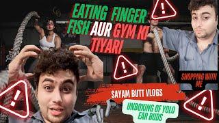 Eating Finger Fish Aur Gym Ki Tiyari || Unboxing Of Yolo EarBuds || Shopping With Me