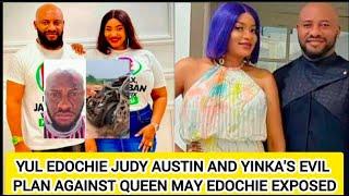 YUL EDOCHIE JUDY AUSTIN AND YINKA'S EVIL PLAN AGAINST QUEEN MAY EDOCHIE EXPOSED