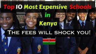 Top 10 Most Expensive Schools in Kenya and Their Fees per Term 2024