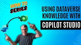 How to use Dataverse Knowledge in Copilot Studio