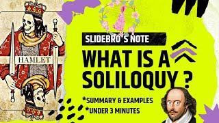 what is a SOLILOQUY? difference between SOLILOQUY, MONOLOGUE & ASIDE. examples for soliloquy (2MIN)