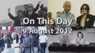 On This Day: 9 August 2012